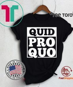 Quid Pro Quo - A Favor for a Favor T-Shirt