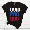 Quid Pro Quo Unisex T-Shirt