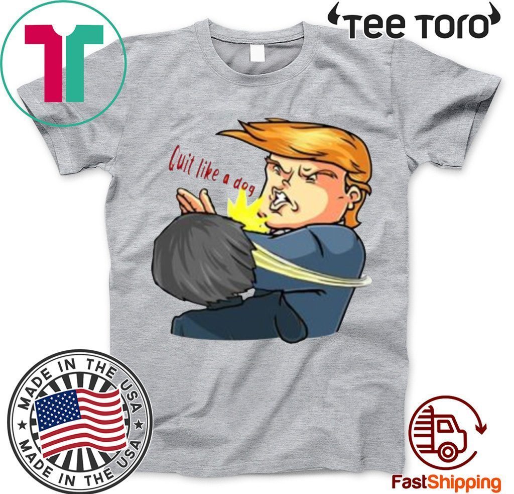Trump says Beto O’Rourke Quit Like A Dog 2020 T-Shirt