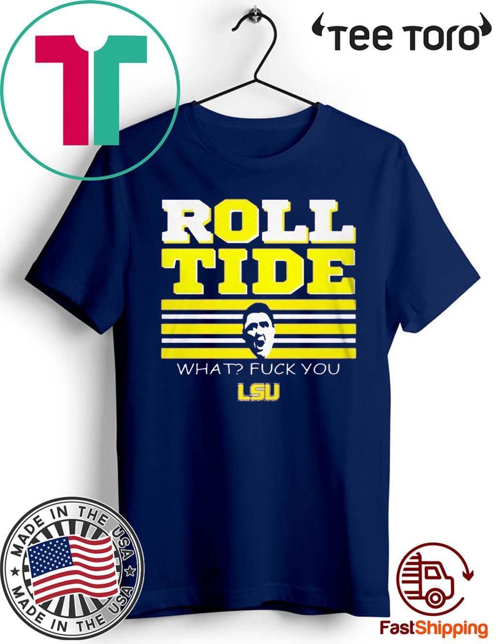 WHAT? FUCK YOU ROLL TIDE SHIRT - OFFCIAL TEE