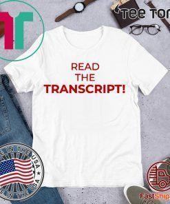 Read The Transcript Donald Trump Shirt