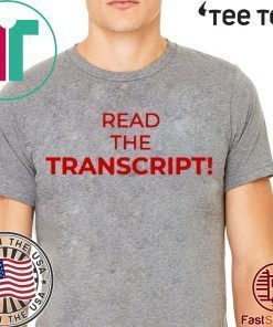 Read The Transcript Donald Trump Shirt