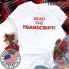 Read The Transcript Gift T Shirt