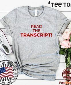 Read The Transcript T Shirt