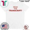 Read The Transcript Shirt Donald Trump