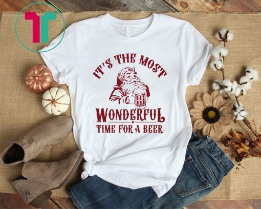 Santa Claus It’s The Most Wonderful Time For A Beer Tee Shirt