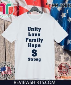 Saugus Strong Unity Love Family Hope Tee Shirt