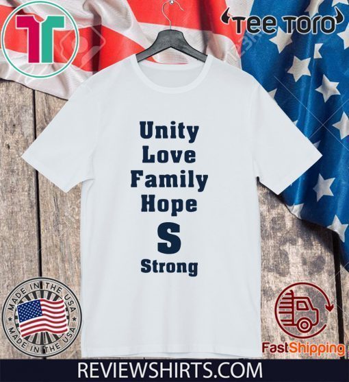 Saugus Strong Unity Love Family Hope Tee Shirt