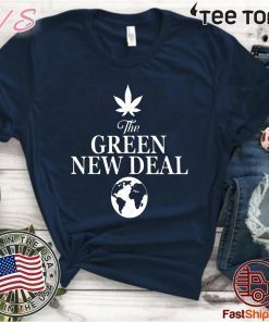 THE GREEN NEW DEAL FOR 2020 T-SHIRT