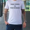 THIN PATIENCE T-SHIRT THICK THIGHS