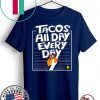 Buy Tacos All Day Every Day T-Shirt