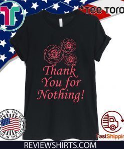 Thank You For Nothing Offcial T-Shirt