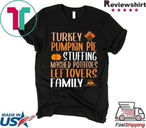 Thanksgiving Family Turkey Pumpkin Pie Stuffing Tee Shirt