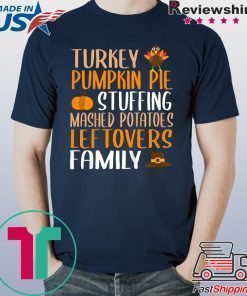 Thanksgiving Family Turkey Pumpkin Pie Stuffing Tee Shirt