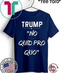 Trump No Quid Pro Quo Tee Shirt