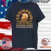 Trumpkin pie Meaning Classic T-Shirt