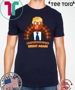 Turkey Trump Make Thanksgiving Great Again Classic T-Shirt