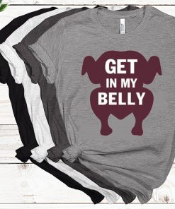 Turkey get in my belly 2020 T-Shirt