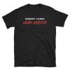 Unisex Nobody Cares Work Harder Shirt