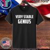 Very Stable Genius 2020 T-Shirt