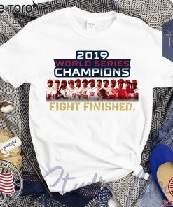 Original Washington DC World Series Champions Fight Finished 2019 T-Shirt