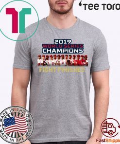 Original Washington DC World Series Champions Fight Finished 2019 T-Shirt