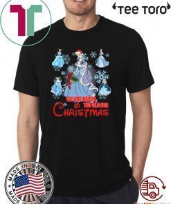 We Are Never Too Old For Christmas Cinderella 2020 T-Shirt