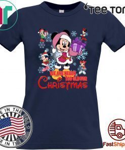 Disney Christmas We Are Never Too Old For Christmas Minnie Gift T-Shirt