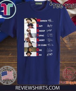 Westside Warren Eazy Snoop Tupac Short Ice Cube Dre E40 Signature 2020 T-Shirt