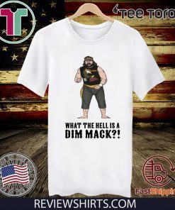 What the Hell is a Dim Mak? 2020 T-Shirt