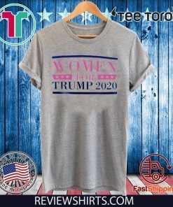 Women for Trump 2020 T Shirts