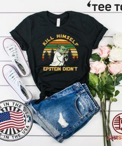 Yoda Kill himself Epstein didn’t T-Shirt - Limited Edition