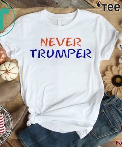 Never Trumper T Shirts