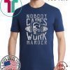 nobody cares work harder Gym For T-Shirt