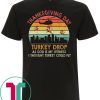 retro vintage turkey drop thanksgiving t-shirts