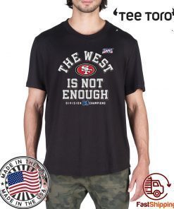 49ers The West Is Not Enough 2020 T-Shirt