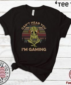 Aliens Can’t Hear You I’m Gaming Vintage Sunset Offcial T-Shirt