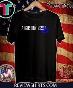 August Burns Blue Knocked Loose Was Here For T-Shirt