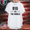 B1G VS THE WORLD LIMITED EDITION T-SHIRT