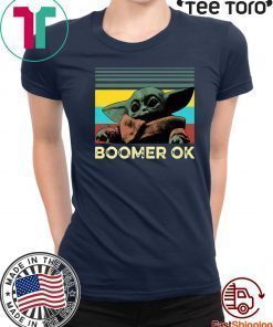 Baby Yoda Boomer Ok For T-Shirt