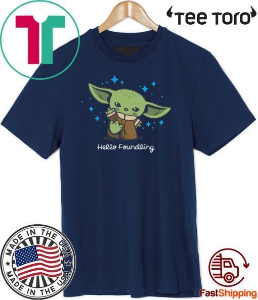 Baby Yoda Hello Foundling Shirt T-Shirt