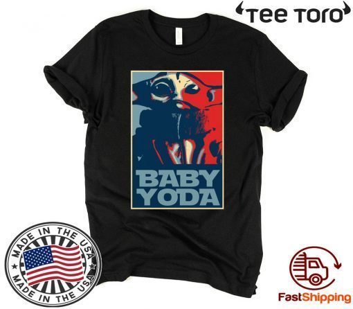 Baby Yoda Hope Poster Shirt T-Shirt