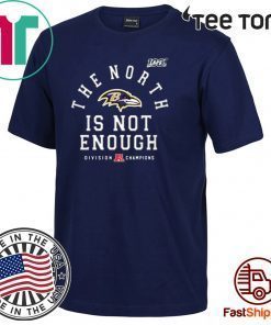 Baltimore Ravens The North Is Not Enough T-Shirt