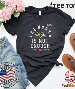 Baltimore Ravens The North Is Not Enough T-Shirt