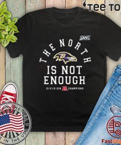 The North Is Not Enough t-shirts