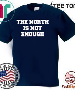 Baltimore The North Is Not Enough 2020 T-Shirt