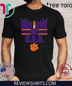 Believe We Can Clemson Offcial T-Shirt