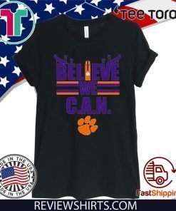 Believe We Can Clemson Offcial T-Shirt