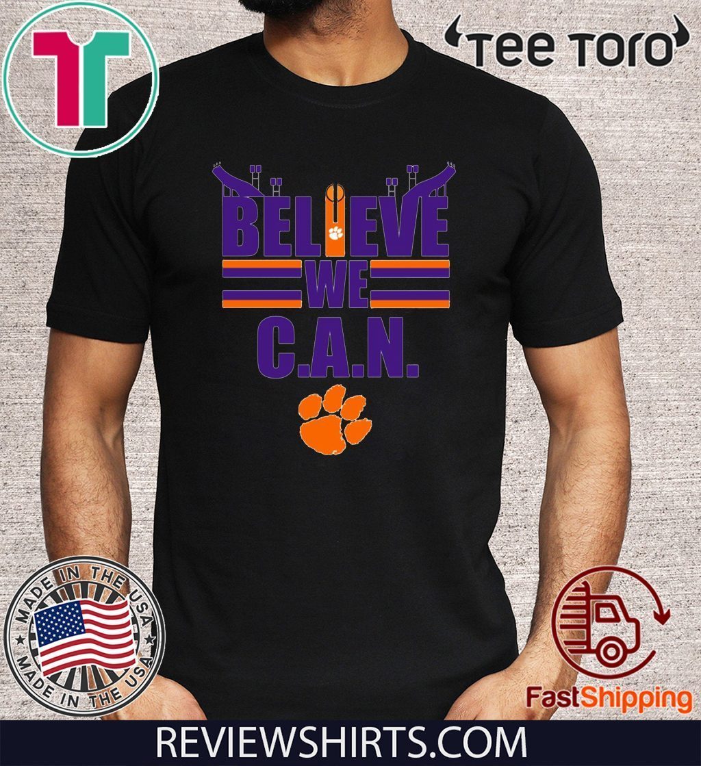 Believe We Can Clemson Offcial T-Shirt