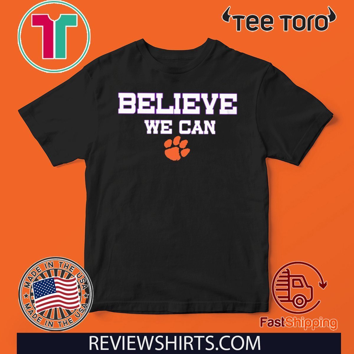 Believe We Can Clemson Limited Edition T-Shirt